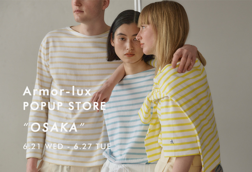 Armor-lux POPUP STORE "OSAKA"