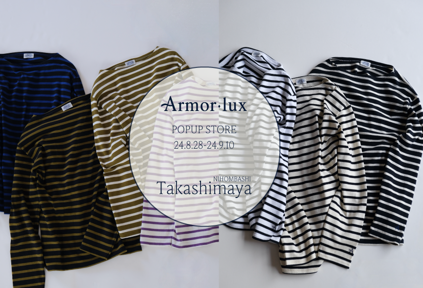 POP UP STORE "NIHOMBASHI TAKASHIMAYA" / 24.8.28-24.9.10